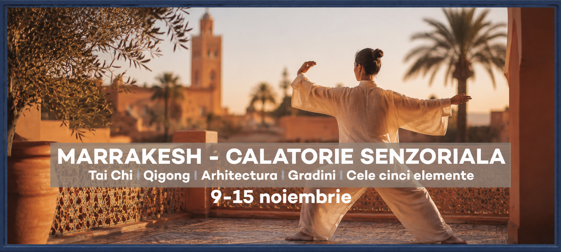 MARRAKESH – CĂLĂTORIE SENZORIALĂ